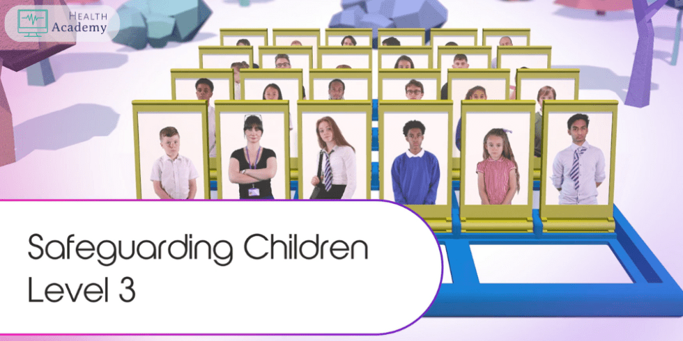 safeguarding children level 3 Training